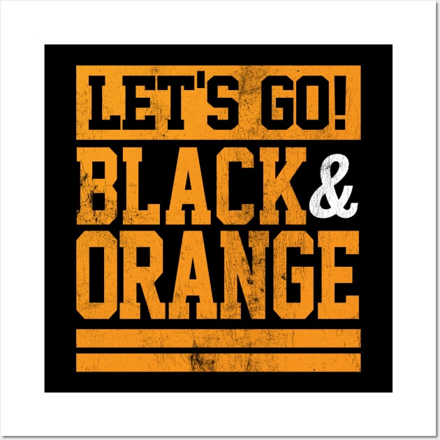 Let's Go Black & Orange Team Colors Vintage Game Day Wall Art by DetourShirts